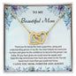 To My Beautiful Mom | I Love You Mom, Forever & Always - Interlocking Hearts necklace